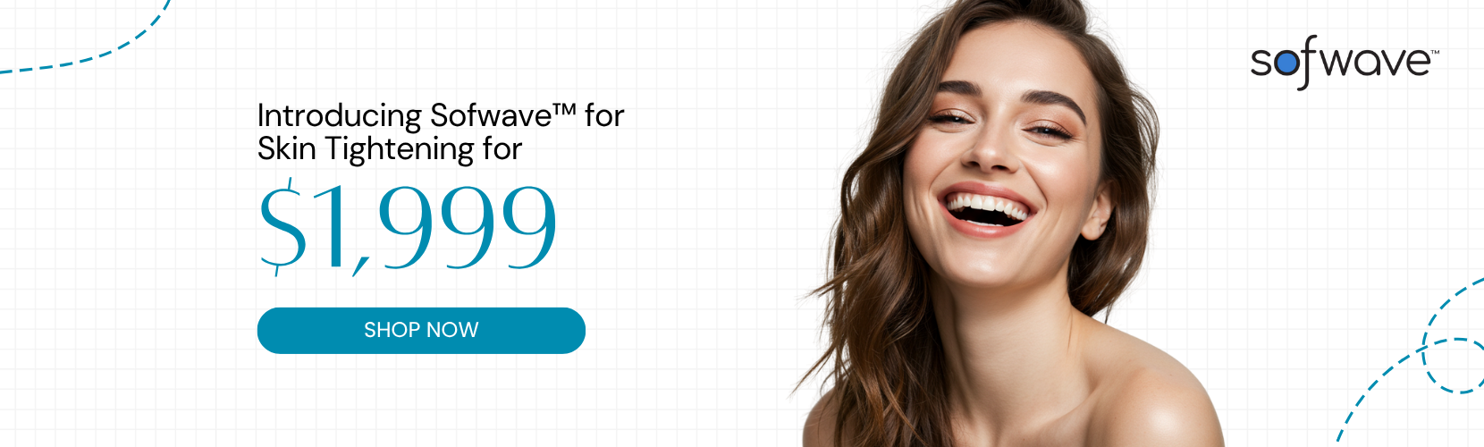 Introducing Sofwave™ for Skin Tightening for $1,999