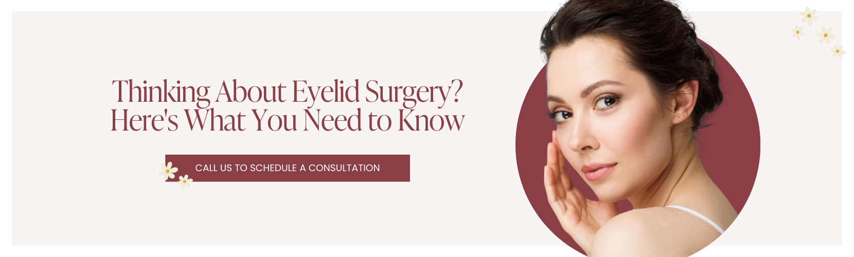 Thinking About Eyelid Surgery? 