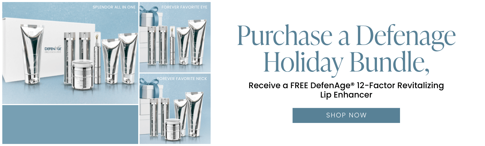 Purchase a Defenage Holiday Bundle, Receive a FREE DefenAge® 12-Factor Revitalizing Lip Enhancer ($72 value)